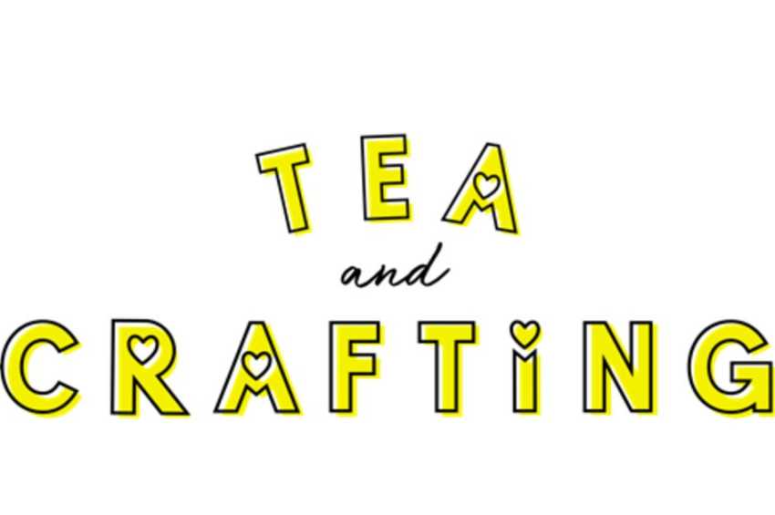 Tea & Crafting