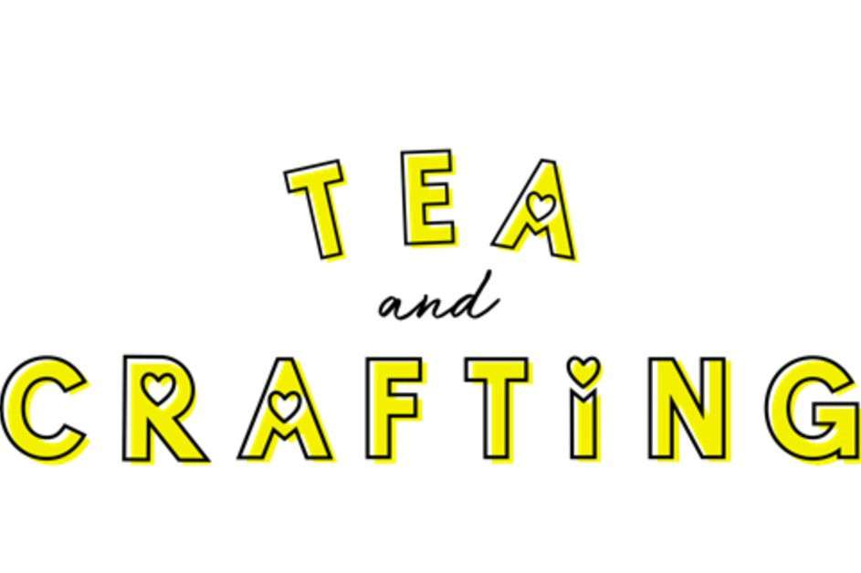 Tea & Crafting