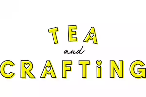 Tea & Crafting
